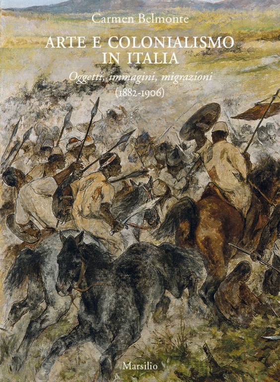 copertina di Arte e colonialismo in Italia: oggetti, immagini, migrazioni (1882-1906)