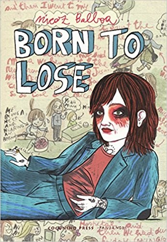copertina di Nicoz Balboa, Born to lose, Roma, Coconino press, Fandango, 2017