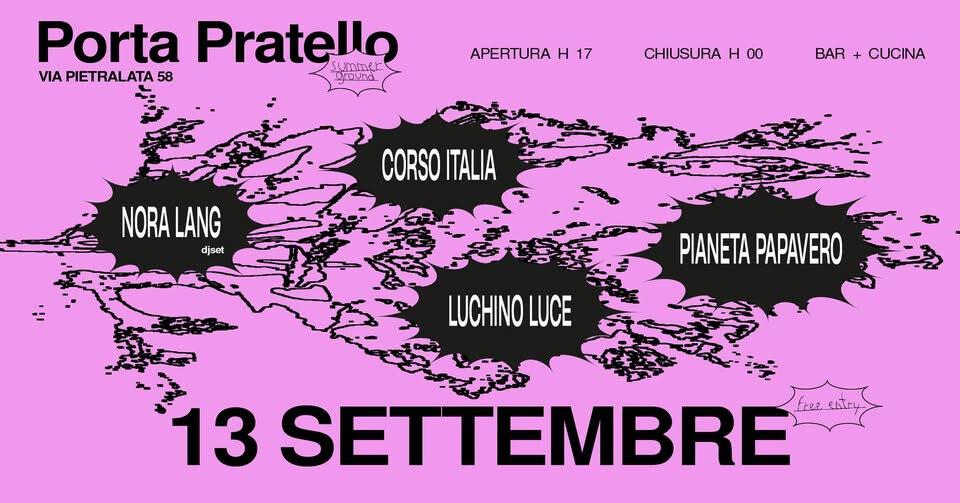 Nora Lang + Corso Italia + Luchino Luce + Pianeta Papavero