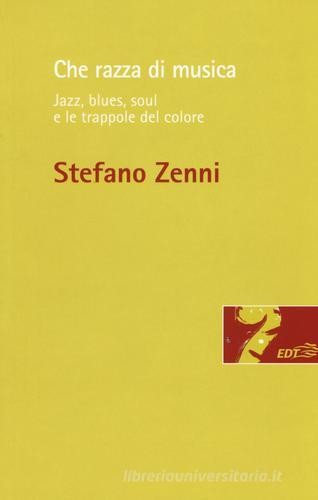 copertina di Che razza di musica: jazz, blues, soul e le trappole del colore