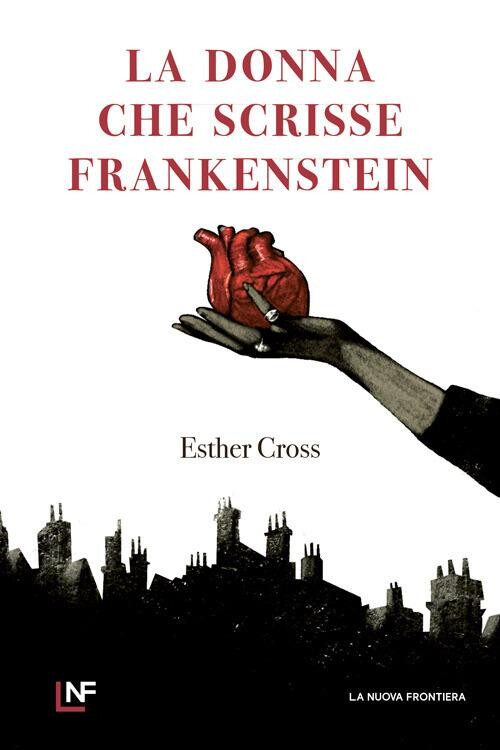copertina di La donna che scrisse Frankenstein