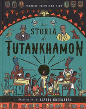 copertina di La storia di Tutankhamon
Patricia Cleveland-Peck, Emme, 2017


