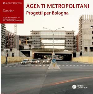 Agenti metropolitani - Progetti per Bologna