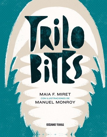 copertina di Trilobites
Maia F. Miret, OceanoTravesia, 2017
dai 9 anni