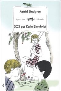 copertina di SOS per Kalle Blomkvist
Astrid Lindgren, Feltrinelli kids, 2009 
+10