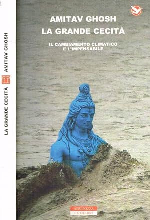 copertina di La grande cecità. Il cambiamento climatico e l'impensabile