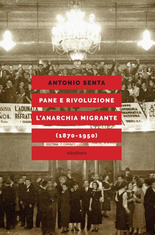 immagine di Pane e rivoluzione. L'anarchia migrante (1870-1950)