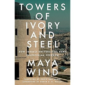 copertina di Towers of Ivory and Steel: How Israeli Universities Deny Palestinian Freedom