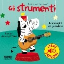copertina di Gli strumenti: 6 suoni da ascoltare, 6 immagini da guardare
Mariob Billet, Fabbri, 2012 (I miei piccoli libri sonori)
dai 12 mesi