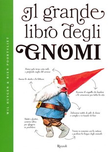 copertina di Il grande libro degli gnomi Wil Huygen, Rien Poortvliet, Rizzoli, 2020
