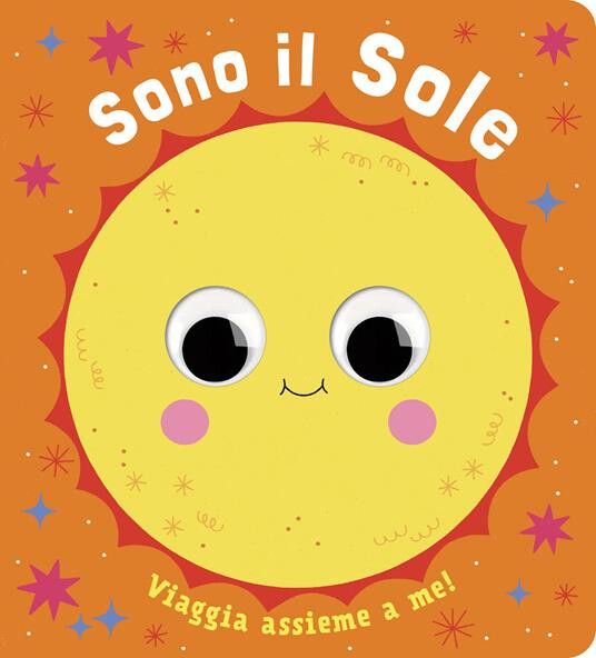 cover of Sono il sole: viaggia assieme a me!
