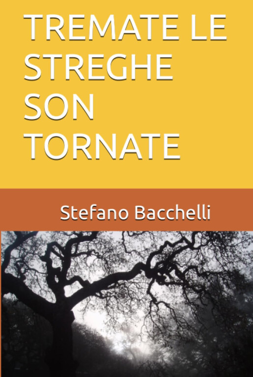 immagine di Stefano Bacchelli presenta Tremate le streghe son tornate