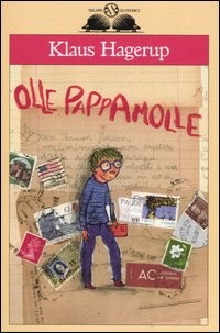 copertina di Olle Pappamolle, Klaus Hagerup, Salani, 1999
Olle tira e molla, Klaus Hagerup, Salani, 2001 
Olle sibemolle, Klaus Hagerup, Salani, 2005