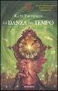 copertina di La danza del tempo
Kate Thompson, Mondadori, 2006
(Junior bestseller)