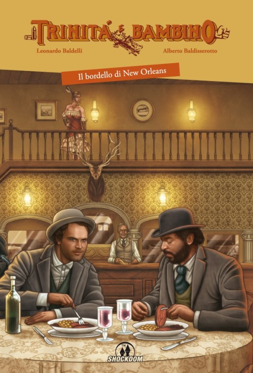 cover of Leonardo Baldelli, Alberto Baldisserotto, Il bordello di New Orleans. Trinità e Bambino, Brescia, Shockdom, 2017