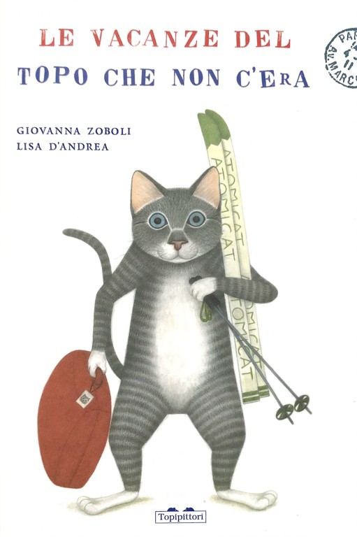 copertina di Le vacanze del topo che non c’era
Giovanna Zoboli e Lisa
D’Andrea, Topipittori, 2016