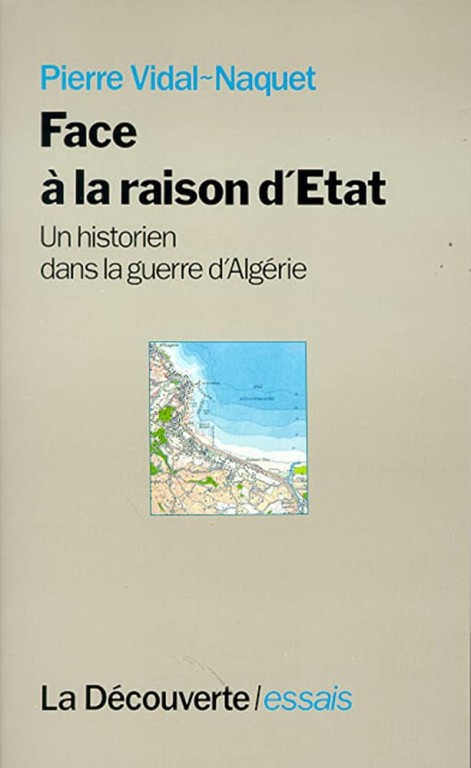 copertina di Face à la raison d'Etat: un historien dans la guerre d'Algérie