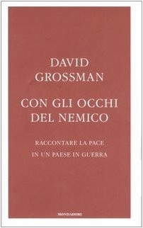 copertina di Con gli occhi del nemico: raccontare la pace in un paese in guerra