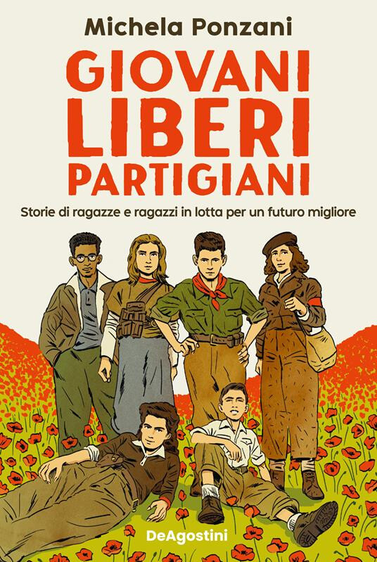 copertina di MICHELA PONZANI | GIOVANI, LIBERI, PARTIGIANI
