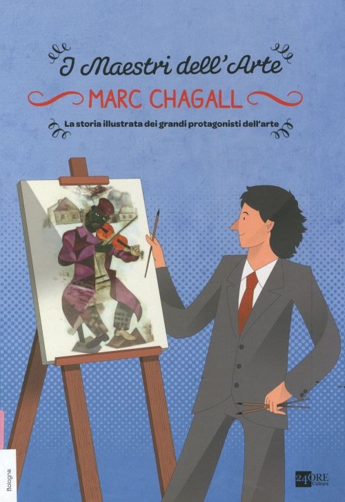 copertina di Marc Chagall. La storia illustrata dei grandi protagonisti dell'arte 
Emanuele Del Medico, Massimiliano Aurelio, 24 Ore Cultura, 2013 
dai 7/8 anni