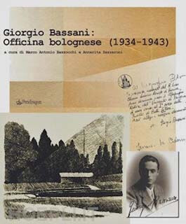 copertina di Giorgio Bassani: Officina bolognese (1934-1943)