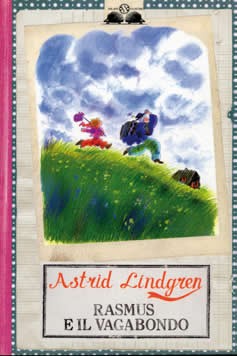 copertina di Rasmus e il vagabondo
Astrid Lindgren, Salani, 2012
dai 10 anni