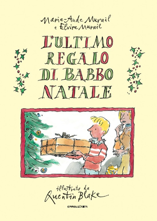 copertina di L'ultimo regalo di Babbo Natale Marie-Aude Murail, Elvire Murail, CameloZampa, 2019