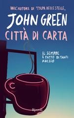 copertina di Città di carta 
John Green, Rizzoli