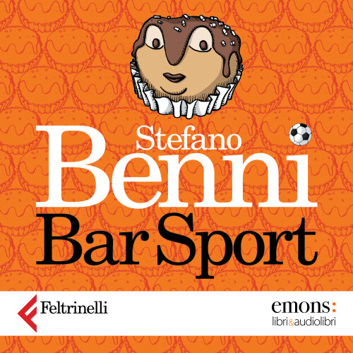 immagine di Stefano Benni, Bar Sport. L'audiolibro (2020)