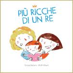 cover of Più ricche di un re
Cinzia Barbero,  BUM ill&art, Lo stampatello, 2011