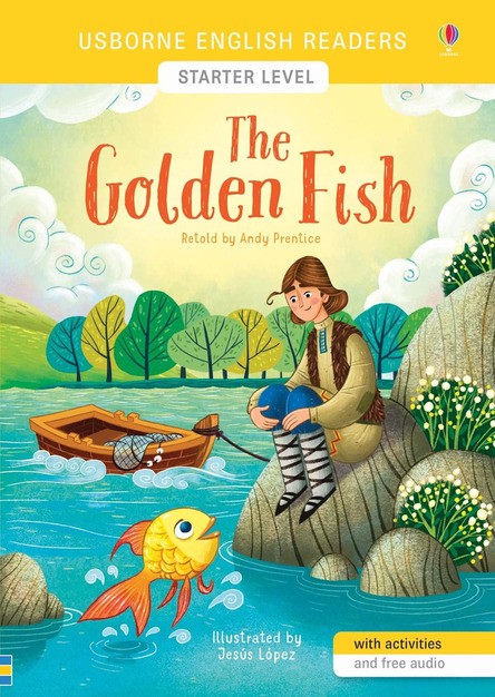 copertina di The golden fish
retold by Andy Prentice; illustrated by Jesus Lopez, Usborne, 2019