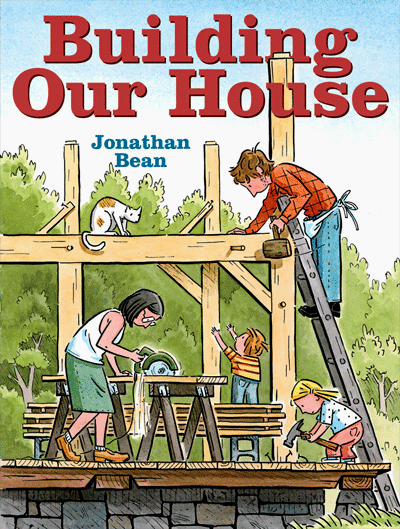 copertina di Building our house
Jonathan Bean, Farrar Straus Giroux, 2013
in lingua inglese